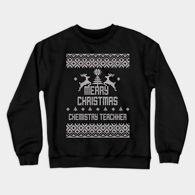 Merry Christmas CHEMISTRY TEACHER Crewneck Sweatshirt by ramiroxavier